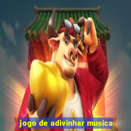 jogo de adivinhar musica